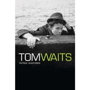 The Many Lives of Tom Waits