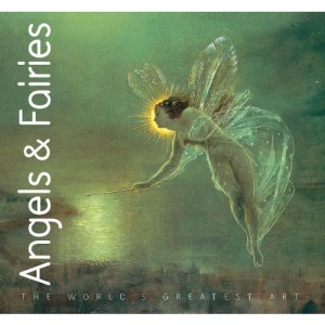 Angels & Fairies (The World's Greatest Art)
