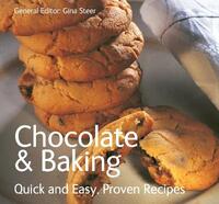 Chocolate & Baking: Quick & Easy Proven Recipes