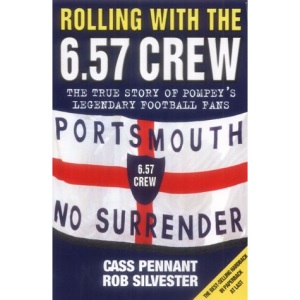 Rolling with the 6.57 Crew - The True Story of Pompey's Legendary Football Fans