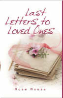 Last Letters to Loved Ones
