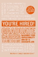 You're Hired! Graduate Career Handbook