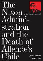 The Nixon Administration and the Death of Allende's Chile