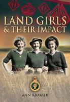 Landgirls and Their Impact