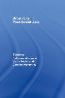Urban Life in Post-Soviet Asia