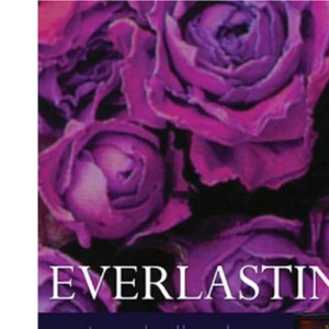 Everlastings: Natural Displays with Dried Flowers