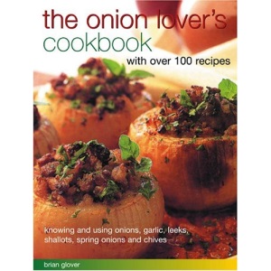 The Onion Lover's Cookbook