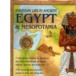 Everyday Life in Ancient Egypt and Mesopotamia