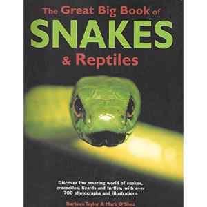 The Great Big Book of Snakes and Reptiles