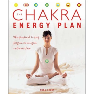 Chakra Energy Plan: The Practical 7-Step Program to Energise and Revitalise