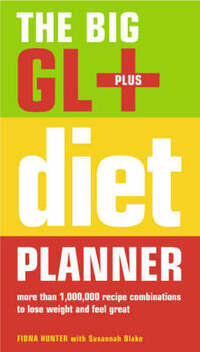 The Big GL+ Diet Planner: More Than 1,000,000 Recipes Combinations to Lose Weight and Feel Great