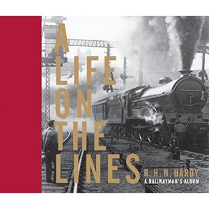 A Life on the Lines: A Railwayman's Album