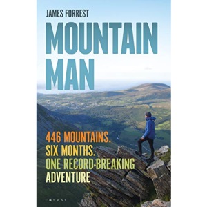 Mountain Man: 446 Mountains. Six months. One record-breaking adventure