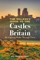 The Walker’s Guide to the Castles of Britain