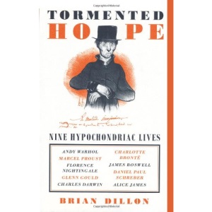 Tormented Hope: Nine Hypochondriac Lives