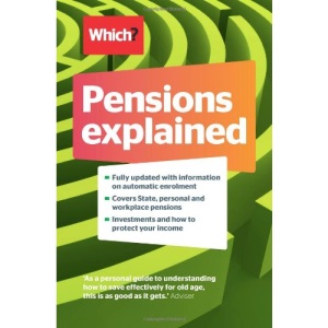 Pensions Explained: A Complete Guide to Saving for Your Retirement (Which)