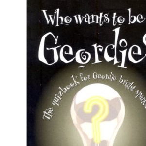 Who Wants to Be a Geordie?