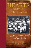 Hearts' Greatest Ever Season 1957-58