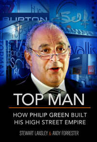 Top Man: How Philip Green Built His High Street Empire