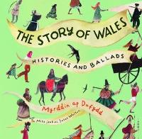 The Story of Wales - Histories and Ballads