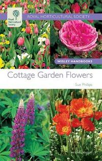 RHS Wisley Handbook: Cottage Garden Flowers (Royal Horticultural Society Wisley Handbooks)