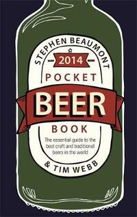Pocket Beer Book 2014: The Definitive Guide to over 3,000 Beers from 60 Countries
