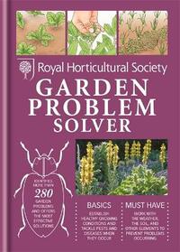 RHS Handbook: Garden Problem Solver (Royal Horticultural Society Handbooks)