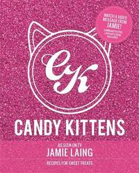 Candy Kittens: Recipes for Sweet Treats from Made In Chelsea's Jamie Laing [Cookbook]