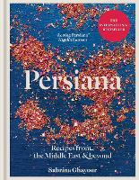 Persiana: Recipes from the Middle East & Beyond