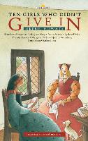 Ten Girls Who Didn't Give in