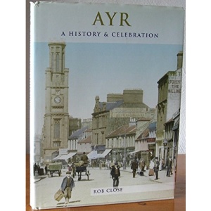 Ayr. a History and Celebration