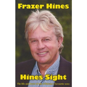 Hines Sight: The Life and Loves of One of Britain's Favourite Sons