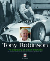 Tony Robinson - The Biography of a Race Mechanic