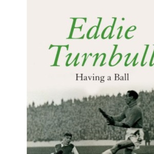 Eddie Turnbull: Having a Ball