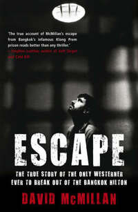 Escape: The True Story of the Only Westerner Ever to Break Out of the Bangkok Hilton