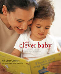 Your Clever Baby: How to Make the Most of Your Child's Potential