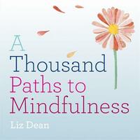 A Thousand Paths to Mindfulness (1000 Paths)
