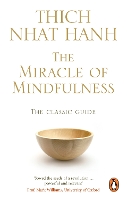 The Miracle Of Mindfulness