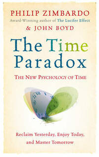 The Time Paradox: The New Psychology of Time