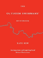 The Outdoor Swimmers' Handbook