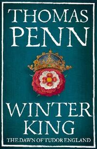 Winter King: The Dawn of Tudor England