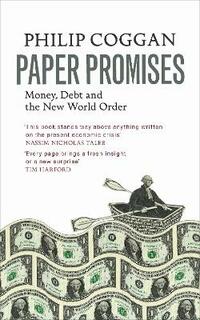 Paper Promises: Money, Debt and the New World Order