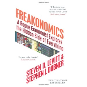 Freakonomics: A Rogue Economist Explores the Hidden Side of Everything