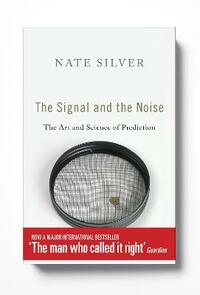 The Signal and the Noise: The Art and Science of Prediction
