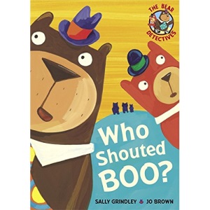 Who Shouted Boo? (The Bear Detectives)