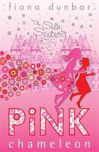 Pink Chameleon (Silk Sisters): Book 1 (The Silk Sisters)