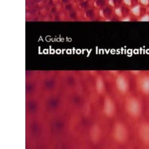 A Guide to Laboratory Investigations, 5th Edition