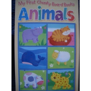 My First Chunky Board Animals (My First Chunky Board Books)