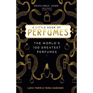 The Little Book of Perfumes: The 100 classics