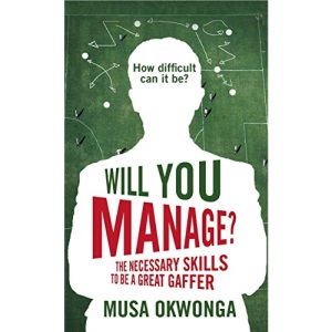 Will You Manage?: The Necessary Skills to be a Great Gaffer